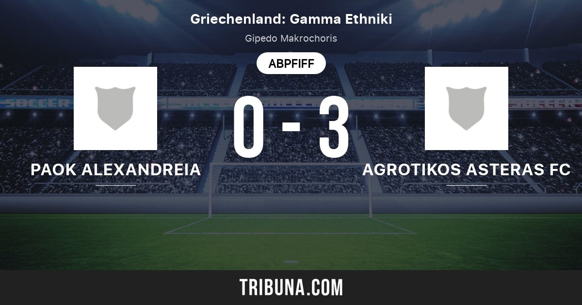 Paok Alexandreia Vs Agrotikos Asteras Fc Live Score Stream Und Head To Head Ergebnisse 25 10 2020 Vorschau Der Partie Paok Alexandreia Vs Agrotikos Asteras Fc Team Anstosszeit Tribuna Com
