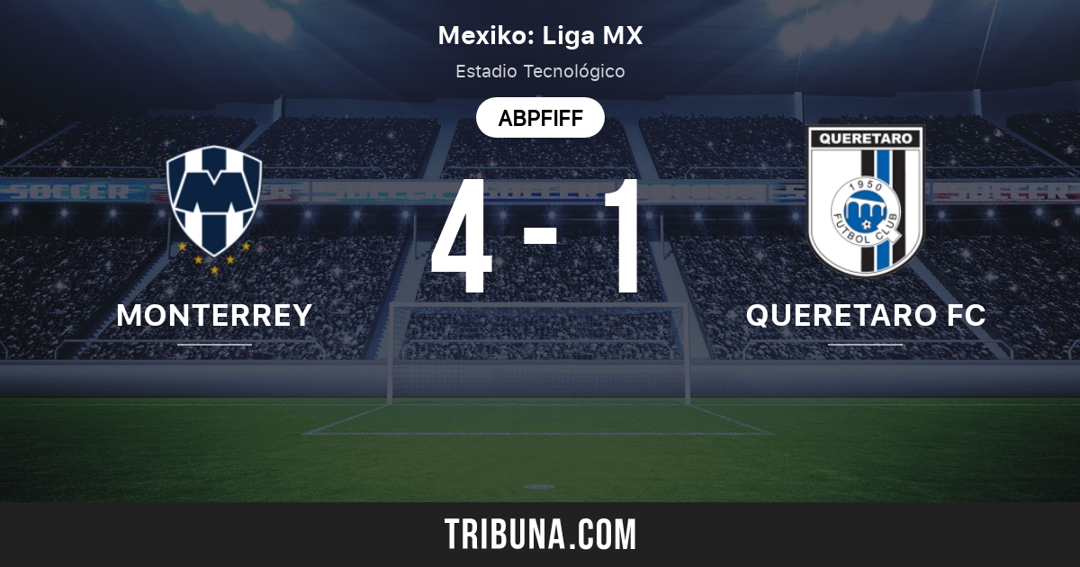 Cf Monterrey Vs Queretaro Fc Live Score Stream Und Head To Head Ergebnisse 10 03 2012 Vorschau Der Partie Cf Monterrey Vs Queretaro Fc Team Anstosszeit Tribuna Com