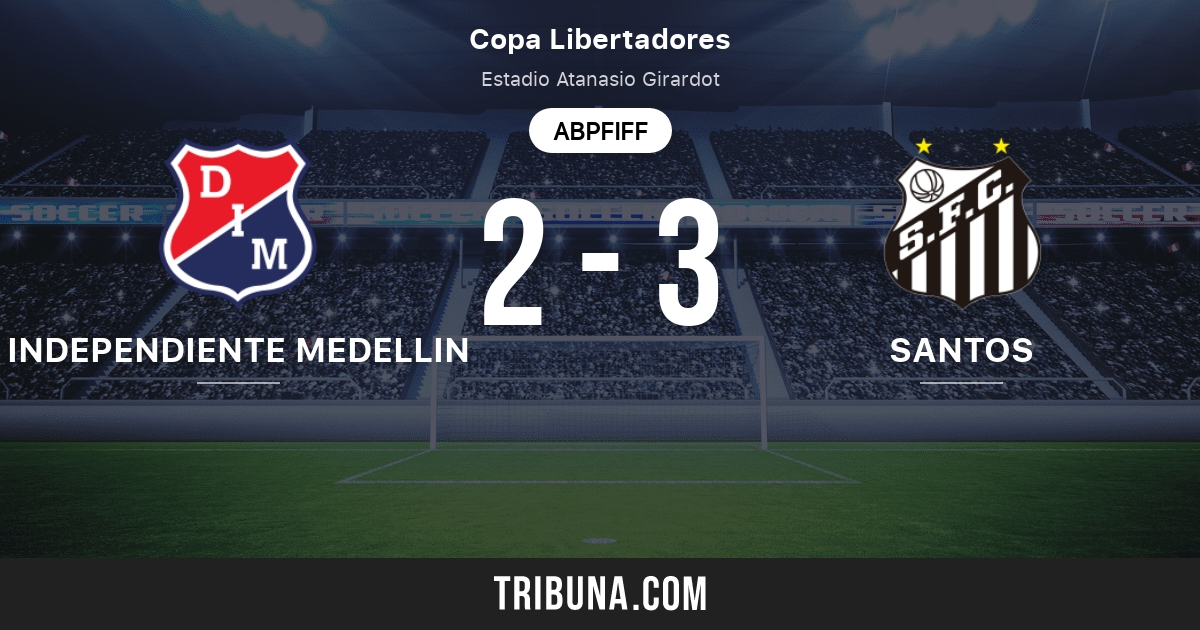 Independiente Medellin Vs Santos Fc Live Score Stream Und Head To Head Ergebnisse 18 06 2003 Vorschau Der Partie Independiente Medellin Vs Santos Fc Team Anstosszeit Tribuna Com