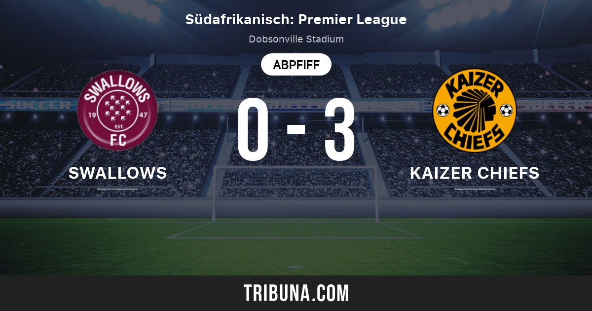 Moroka Swallows Fc Vs Kaizer Chiefs Live Score Stream Und Head To Head Ergebnisse 18 03 2015 Vorschau Der Partie Moroka Swallows Fc Vs Kaizer Chiefs Team Anstosszeit Tribuna Com