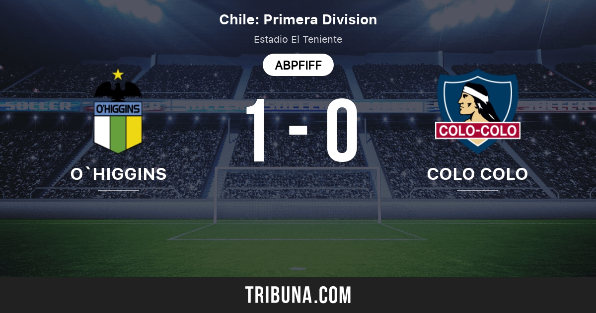 O Higgins Vs Colo Colo Live Score Stream Und Head To Head Ergebnisse 26 11 2016 Vorschau Der Partie O Higgins Vs Colo Colo Team Anstosszeit Tribuna Com