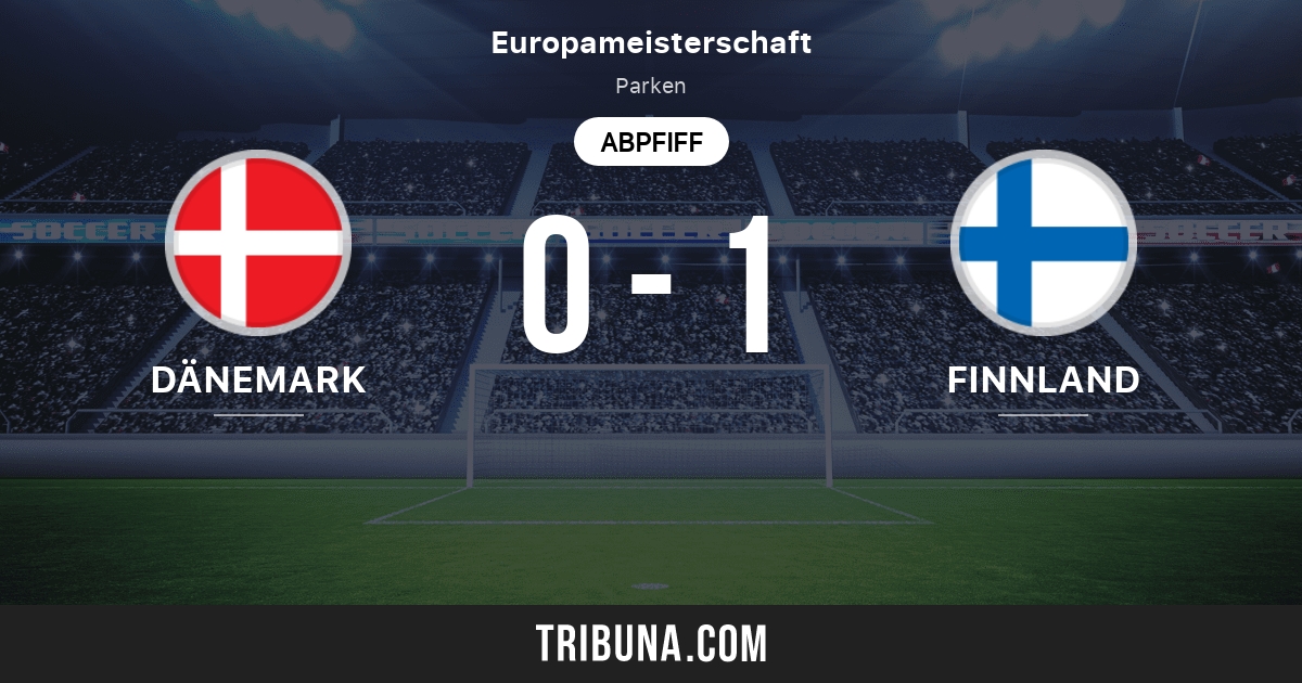 Danemark Vs Finnland Live Score Stream Und Head To Head Ergebnisse 12 06 2021 Vorschau Der Partie Danemark Vs Finnland Team Anstosszeit Tribuna Com