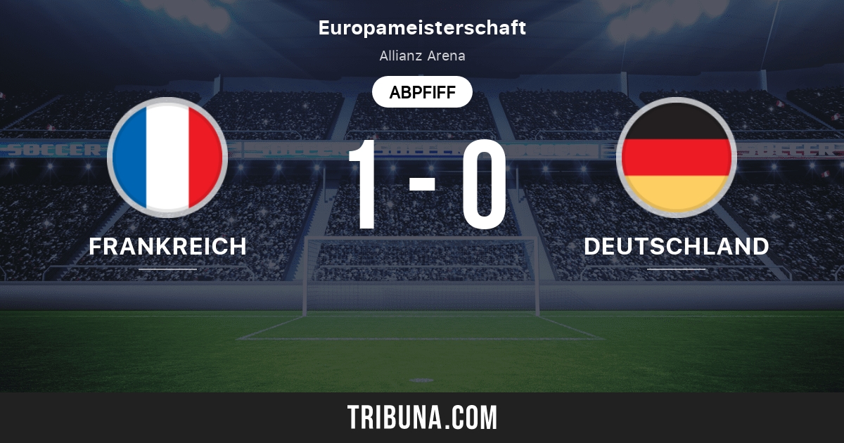 Frankreich vs Deutschland LiveScore, Stream und HeadtoHead