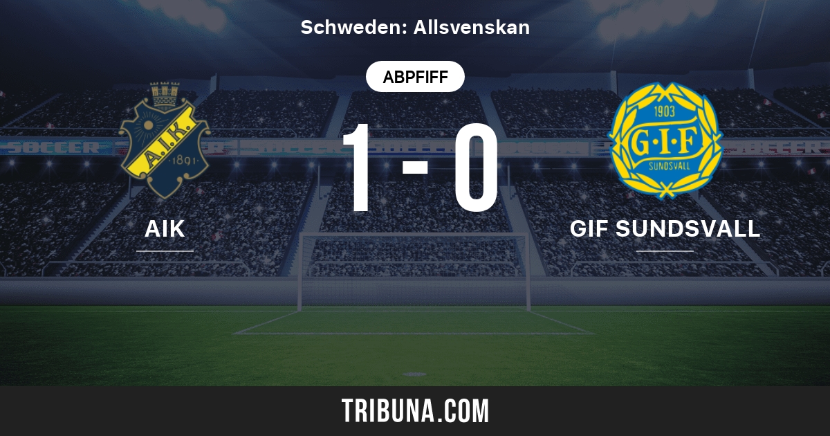 Aik Vs Gif Sundsvall Live Score Stream Und Head To Head Ergebnisse 10 04 2008 Vorschau Der Partie Aik Vs Gif Sundsvall Team Anstosszeit Tribuna Com