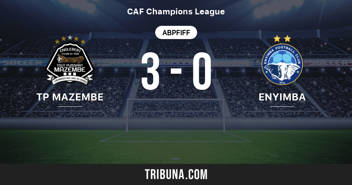 Tp Mazembe Vs Enyimba Live Score Stream Und Head To Head Ergebnisse 31 08 2008 Vorschau Der Partie Tp Mazembe Vs Enyimba Team Anstosszeit Tribuna Com