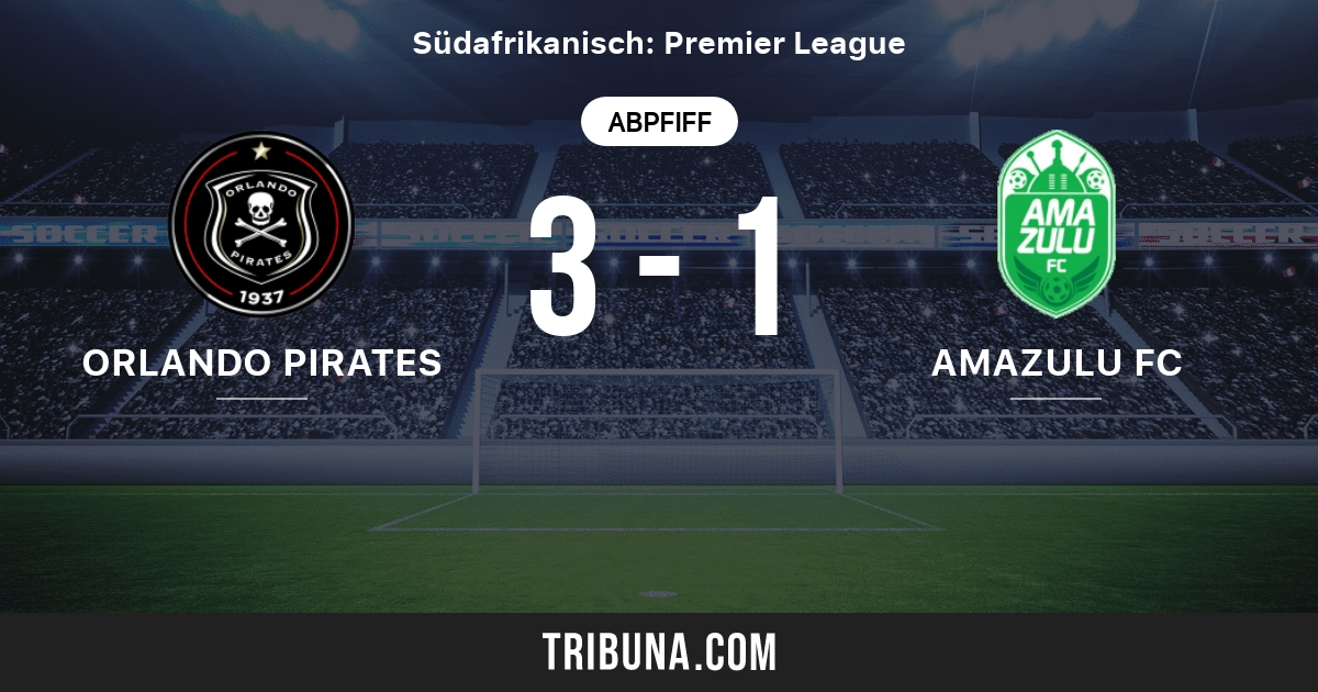 Orlando Pirates Fc Vs Amazulu Fc Live Score Stream Und Head To Head Ergebnisse 09 05 2009 Vorschau Der Partie Orlando Pirates Fc Vs Amazulu Fc Team Anstosszeit Tribuna Com