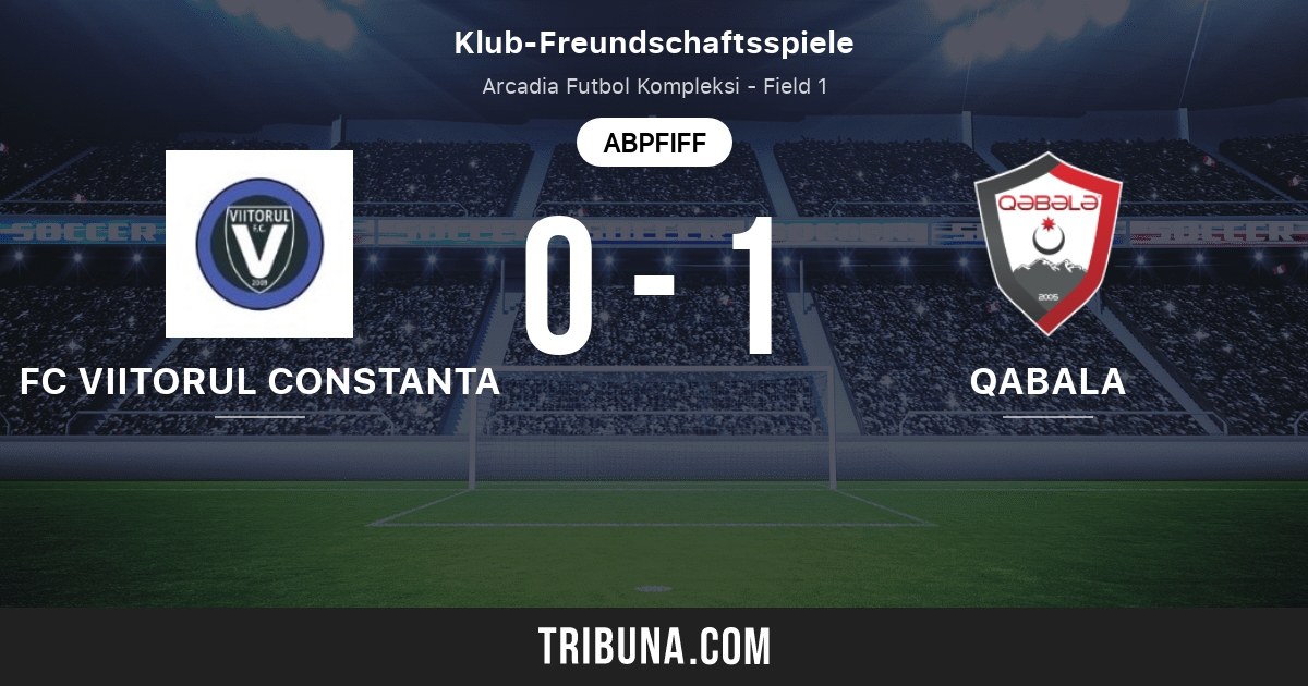 Fc Viitorul Constanta Vs Qabala Live Score Stream Und Head To Head Ergebnisse 29 01 2012 Vorschau Der Partie Fc Viitorul Constanta Vs Qabala Team Anstosszeit Tribuna Com