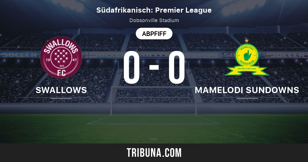 Moroka Swallows Fc Vs Mamelodi Sundowns Live Score Stream Und Head To Head Ergebnisse 29 05 2021 Vorschau Der Partie Moroka Swallows Fc Vs Mamelodi Sundowns Team Anstosszeit Tribuna Com