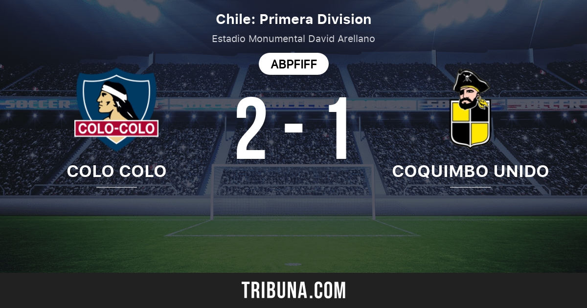 Colo Colo Vs Coquimbo Unido Live Score Stream Und Head To Head Ergebnisse 23 01 2021 Vorschau Der Partie Colo Colo Vs Coquimbo Unido Team Anstosszeit Tribuna Com