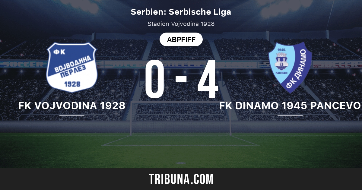Vojvodina 1928 Vs Fk Dinamo 1945 Pancevo Live Score Stream Und Head To Head Ergebnisse 28 03 2021 Vorschau Der Partie Vojvodina 1928 Vs Fk Dinamo 1945 Pancevo Team Anstosszeit Tribuna Com