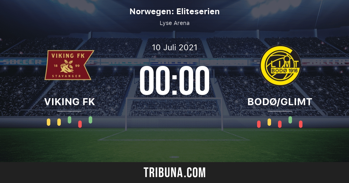 Viking Fk Vs Bodo Glimt Live Score Stream Und Head To Head Ergebnisse 10 07 2021 Vorschau Der Partie Viking Fk Vs Bodo Glimt Team Anstosszeit Tribuna Com