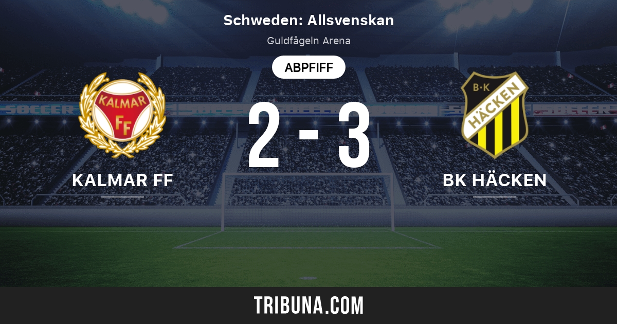 Kalmar Ff Vs Bk Hacken Live Score Stream Und Head To Head Ergebnisse 11 07 2021 Vorschau Der Partie Kalmar Ff Vs Bk Hacken Team Anstosszeit Tribuna Com