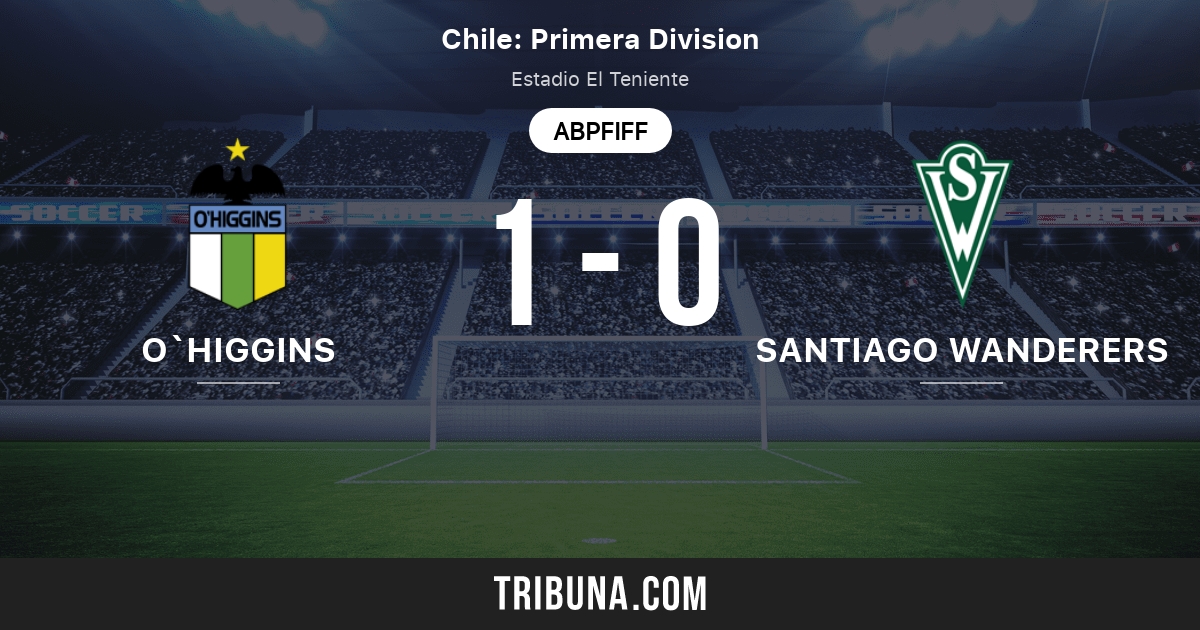 O Higgins Vs Santiago Wanderers Live Score Stream Und Head To Head Ergebnisse 11 10 2021 Vorschau Der Partie O Higgins Vs Santiago Wanderers Team Anstosszeit Tribuna Com