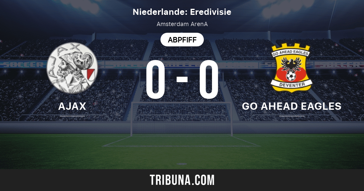 Ajax Vs Go Ahead Eagles Live Score Stream Und Head To Head Ergebnisse 07 11 2021 Vorschau Der Partie Ajax Vs Go Ahead Eagles Team Anstosszeit Tribuna Com