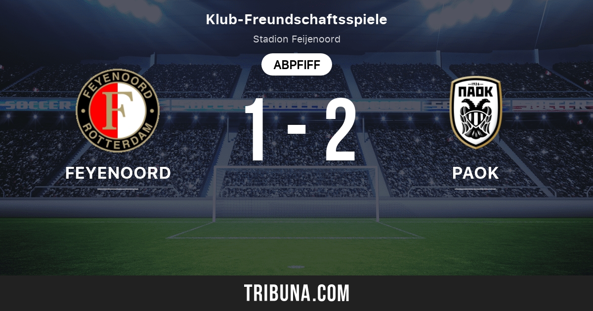 Feyenoord Rotterdam Vs Paok Live Score Stream Und Head To Head Ergebnisse 25 07 2021 Vorschau Der Partie Feyenoord Rotterdam Vs Paok Team Anstosszeit Tribuna Com