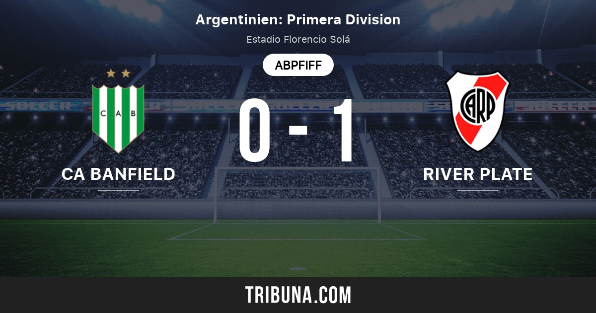 Ca Banfield Vs Ca River Plate Arg Live Score Stream Und Head To Head Ergebnisse 09 10 2021 Vorschau Der Partie Ca Banfield Vs Ca River Plate Arg Team Anstosszeit Tribuna Com