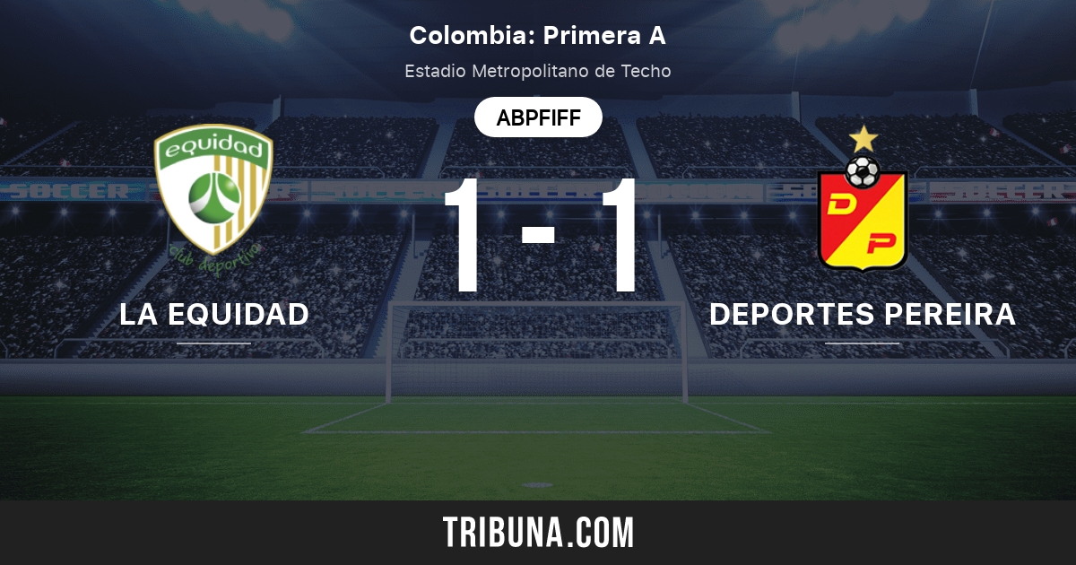 La Equidad Vs Deportivo Pereira Live Score Stream Und Head To Head Ergebnisse 20 09 2021 Vorschau Der Partie La Equidad Vs Deportivo Pereira Team Anstosszeit Tribuna Com