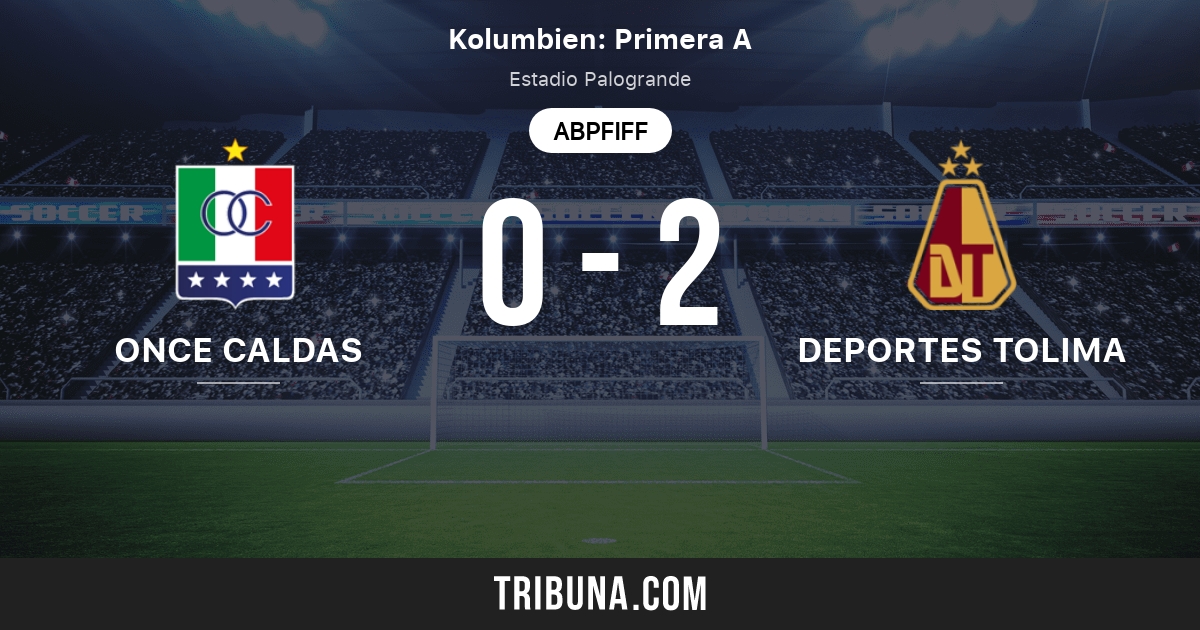 Once Caldas Vs Deportes Tolima Live Score Stream Und Head To Head Ergebnisse 09 10 2021 Vorschau Der Partie Once Caldas Vs Deportes Tolima Team Anstosszeit Tribuna Com