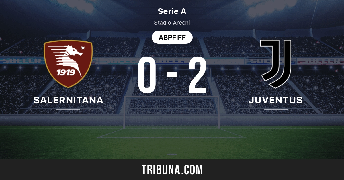Sportiva Salernitana Vs Juventus Live Score Stream Und Head To Head Ergebnisse 30 11 2021 Vorschau Der Partie Sportiva Salernitana Vs Juventus Team Anstosszeit Tribuna Com