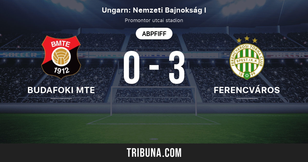 Budafoki Mte Vs Ferencvarosi Tc Live Score Stream Und Head To Head Ergebnisse 27 01 2021 Vorschau Der Partie Budafoki Mte Vs Ferencvarosi Tc Team Anstosszeit Tribuna Com