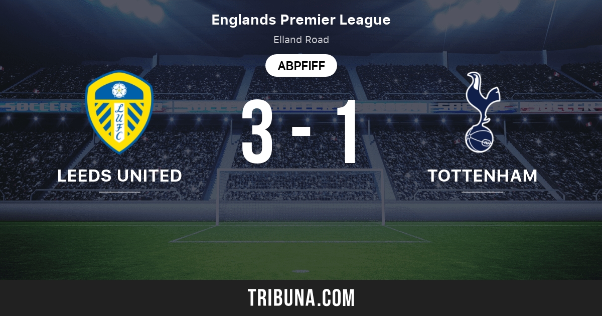 Leeds United Vs Tottenham Hotspur Live Score Stream Und Head To Head Ergebnisse 08 05 2021 Vorschau Der Partie Leeds United Vs Tottenham Hotspur Team Anstosszeit Tribuna Com