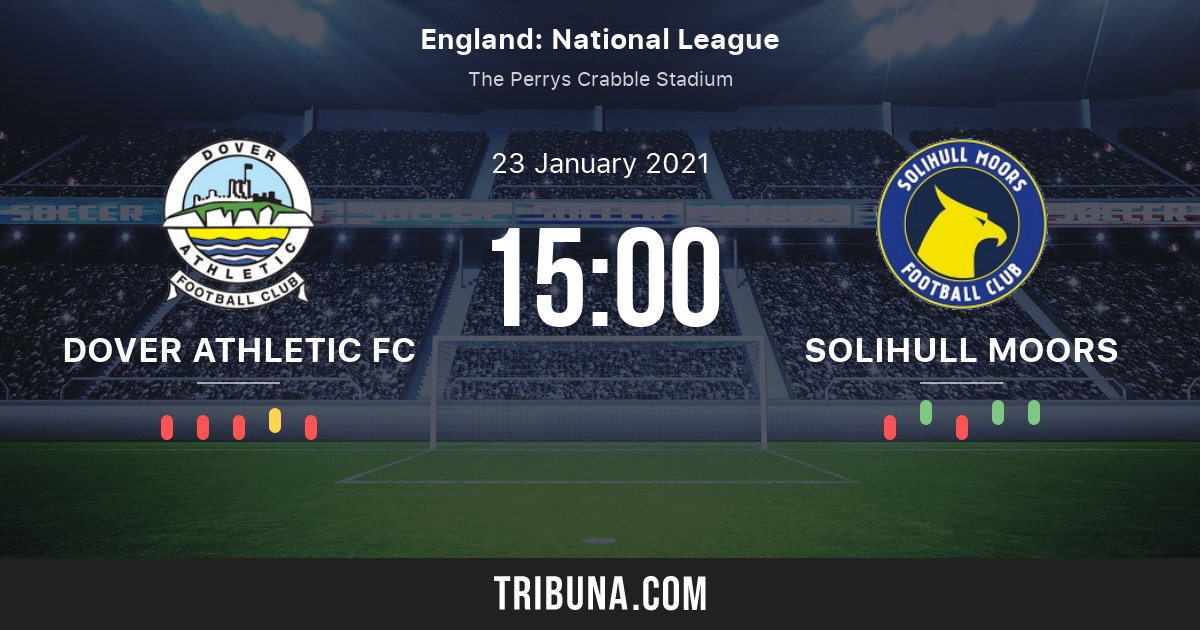 Dover Athletic FC vs Solihull Moors Marcador en vivo, Retransmisión y enfrentamientos directos