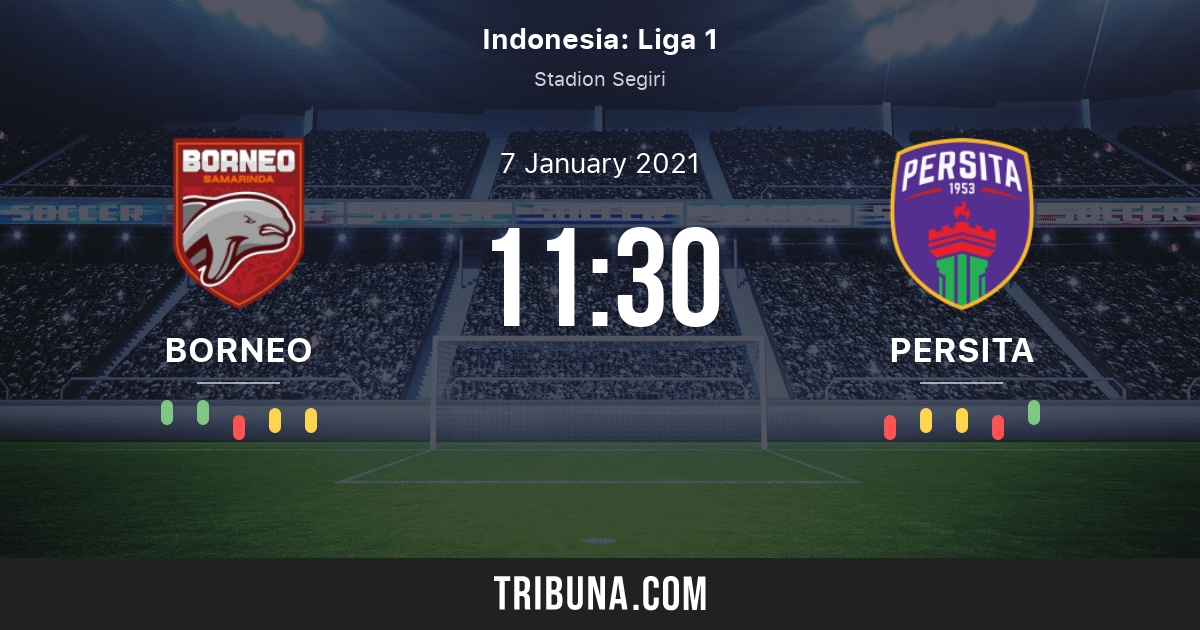 Pusamania Borneo Vs Persita Tangerang Live Score Stream And H2h Results 01 07 2021 Preview Match Pusamania Borneo Vs Persita Tangerang Team Start Time Tribuna Com Pusamania Borneo Vs Persita Tangerang Live Score Stream And H2h Results 01 07 2021 Preview Match Pusamania Borneo Vs Persita Tangerang Team Start Time Tribuna Com