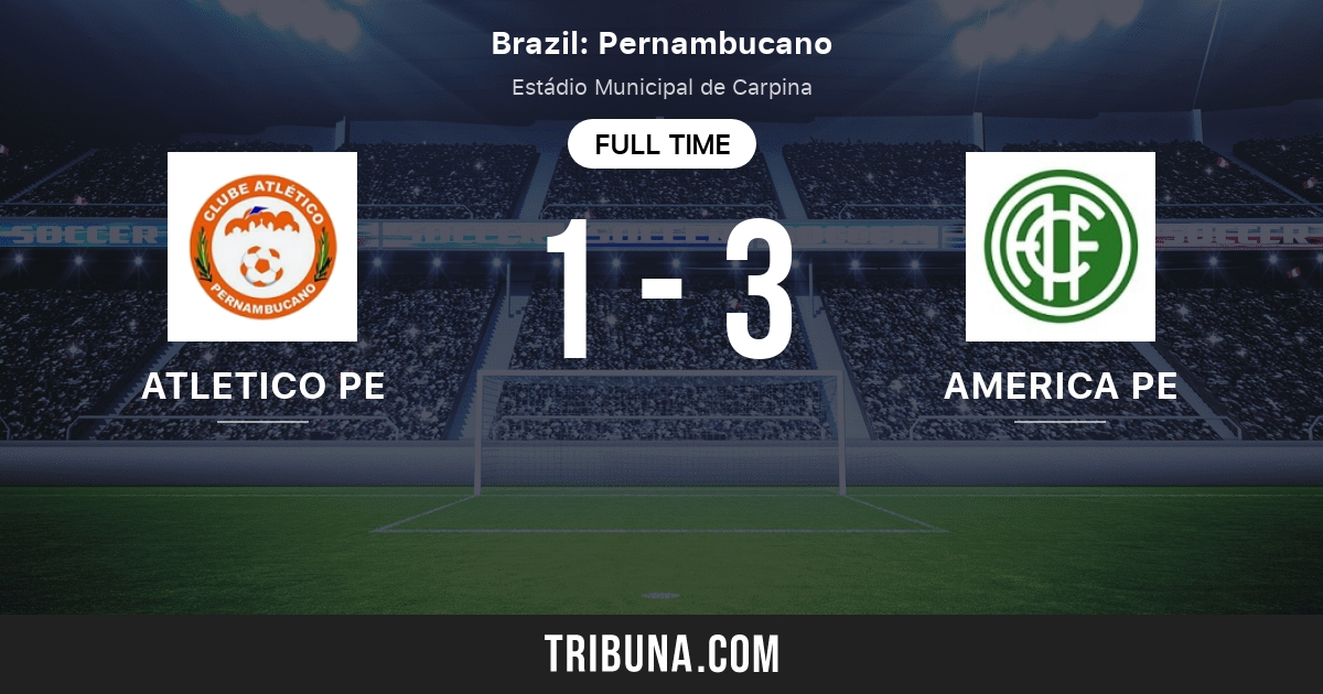 Atletico PE vs America PE: <b>Live</b> Score, <b>Stream</b> and H2H results 02 ...