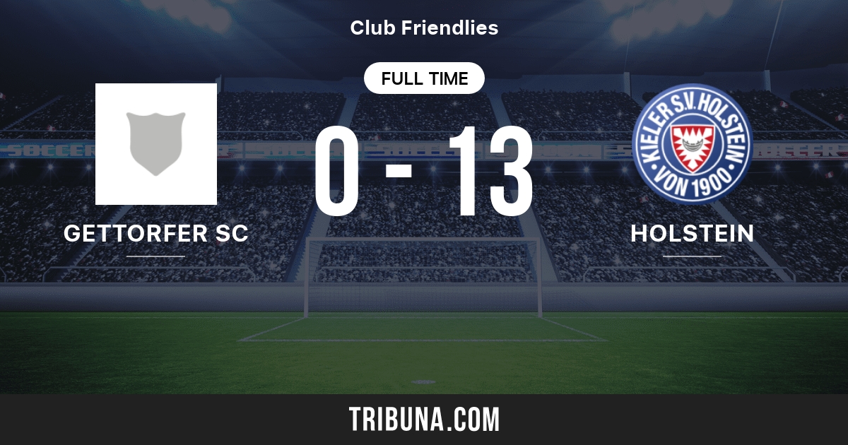 Gettorfer Sc Vs Holstein Kiel Live Score Stream And H2h Results 06 23 2017 Preview Match Gettorfer Sc Vs Holstein Kiel Team Start Time Tribuna Com