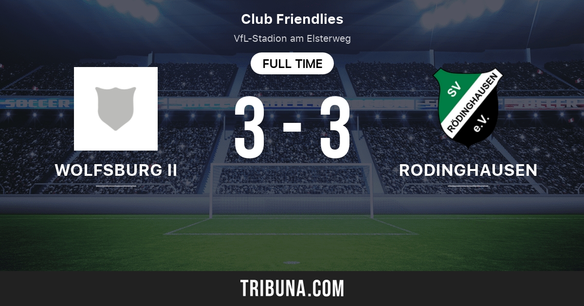 Vfl Wolfsburg Ii Vs Sv Rodinghausen Live Score Stream And H2h Results 07 20 2019 Preview Match Vfl Wolfsburg Ii Vs Sv Rodinghausen Team Start Time Tribuna Com