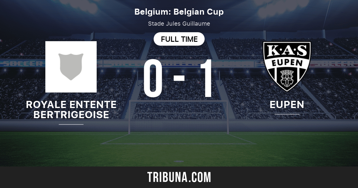 Royale Entente Bertrigeoise vs AS Eupen Live Score, Stream and H2H