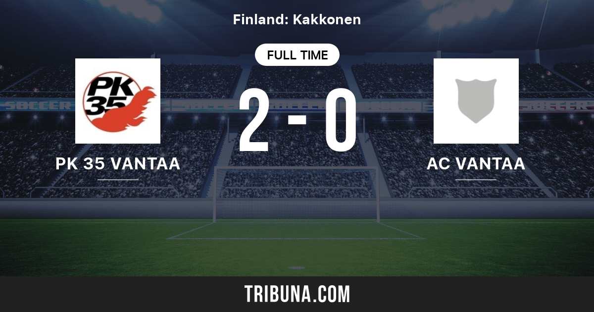 Pk 35 Vantaa Vs Ac Vantaa Live Score Stream And H2h Results 05 19 03 Preview Match Pk 35 Vantaa Vs Ac Vantaa Team Start Time Tribuna Com Pk 35 Vantaa Vs Ac Vantaa Live Score Stream And H2h Results 05 19 03 Preview Match Pk 35 Vantaa Vs Ac Vantaa Team Start Time Tribuna Com