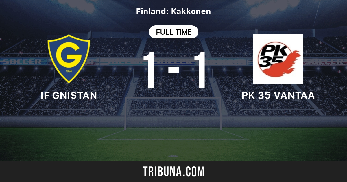 If Gnistan Vs Pk 35 Vantaa Live Score Stream And H2h Results 05 31 04 Preview Match If Gnistan Vs Pk 35 Vantaa Team Start Time Tribuna Com If Gnistan Vs Pk 35 Vantaa Live Score Stream And H2h Results 05 31 04 Preview Match If Gnistan Vs Pk 35 Vantaa Team Start Time Tribuna Com