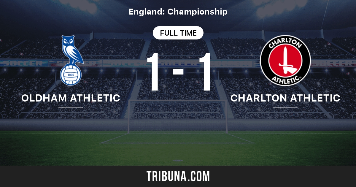 Oldham Athletic vs Charlton Athletic Live Score, Stream and H2H