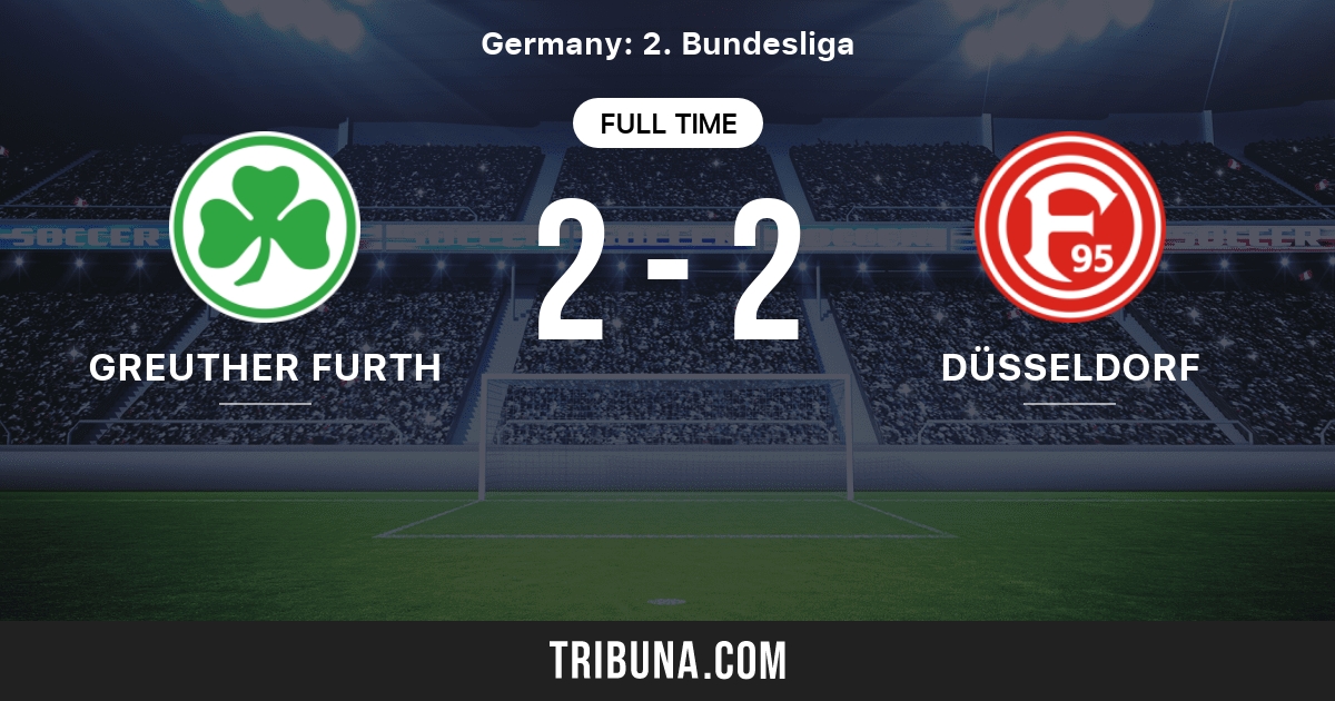 Greuther Furth Vs Fortuna Dusseldorf Live Score Stream And H2h Results 08 31 1997 Preview Match Greuther Furth Vs Fortuna Dusseldorf Team Start Time Tribuna Com