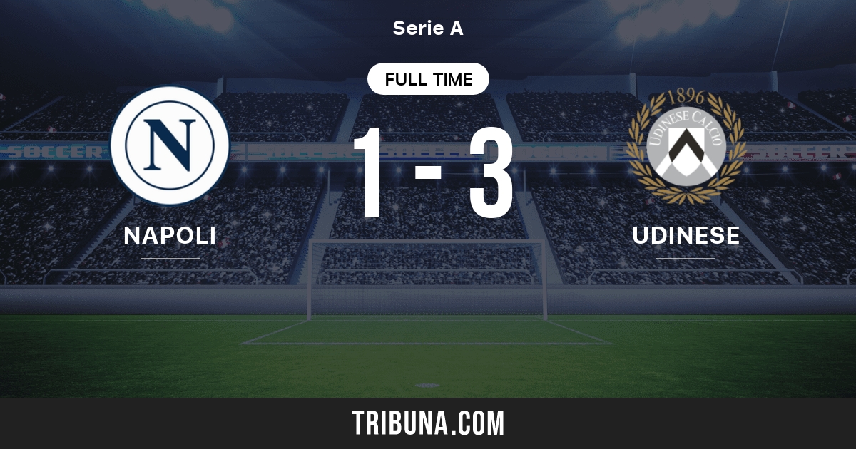 Napoli Vs Udinese Live Score Stream And H2h Results 05 03 1998 Preview Match Napoli Vs Udinese Team Start Time Tribuna Com