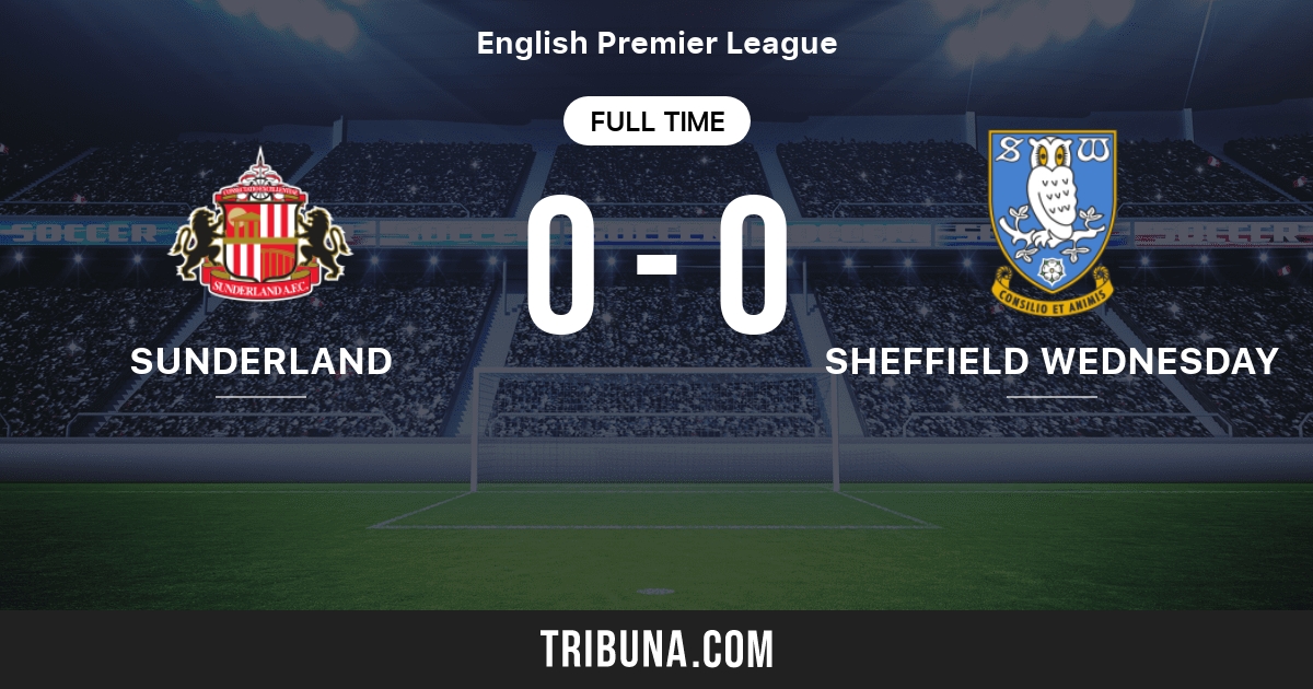 sunderland vs sheffield wednesday live score stream and h2h results 01 01 1912 preview match sunderland vs sheffield wednesday team start time tribuna com