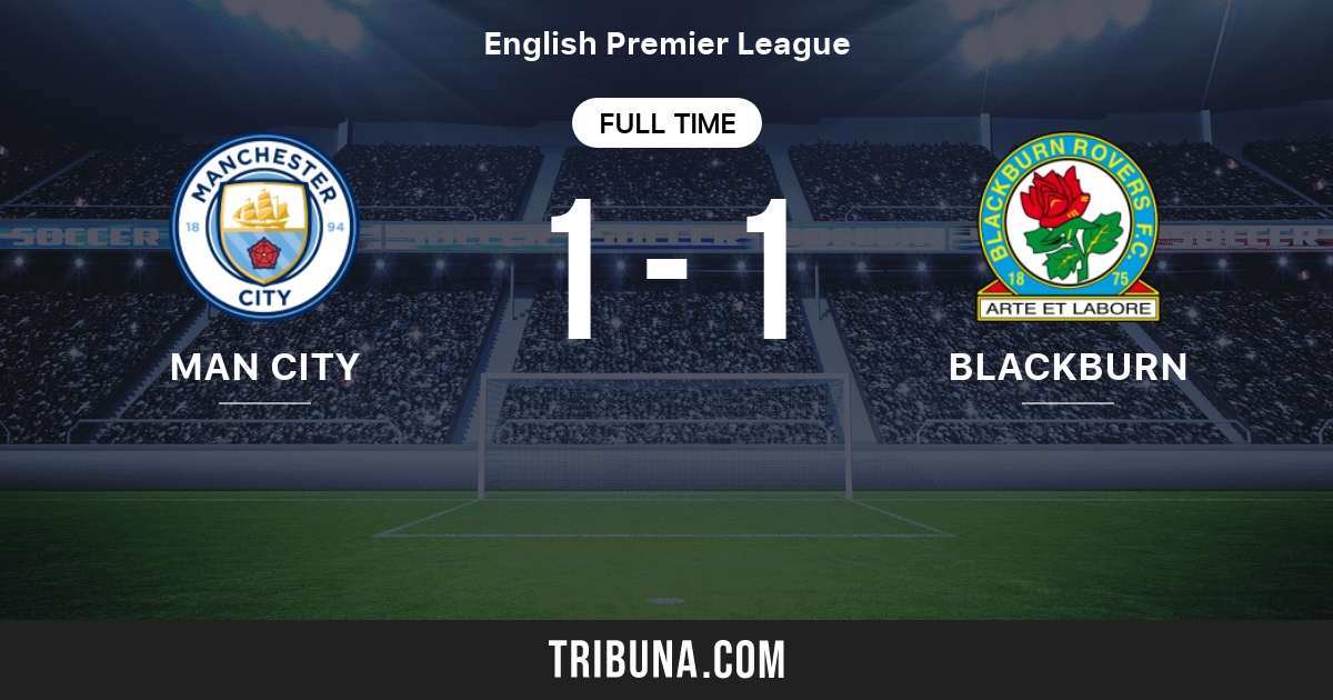 Match Manchester City En Direct Gratuit Manchester City vs Blackburn Rovers: Score en direct, Stream et