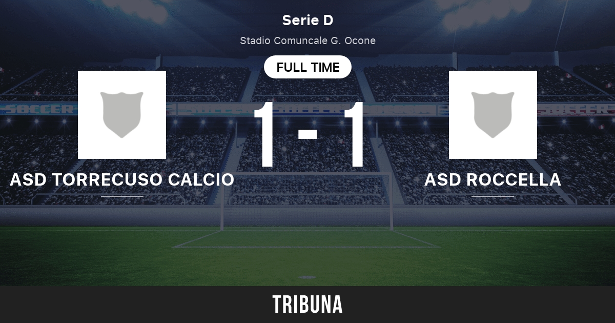 ASD Torrecuso Calcio vs Asd Roccella: Standings in Serie D - 5/10/2015