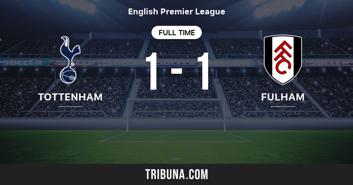 Tottenham Hotspur vs Fulham: Live Score, Stream and H2H results 11/10/1961.  Preview match Tottenham Hotspur vs Fulham, team, start time.