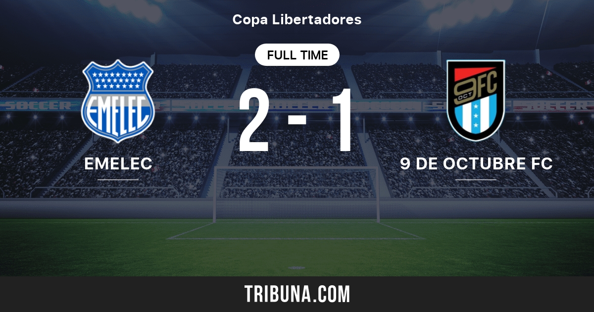 Cs Emelec Vs 9 De Octubre Fc Live Score Stream And H2h Results 01 30 1966 Preview Match Cs Emelec Vs 9 De Octubre Fc Team Start Time Tribuna Com