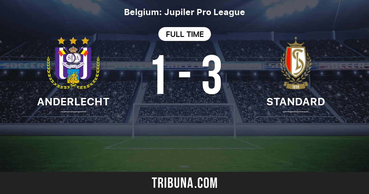 Anderlecht Vs Standard Liege Live Score Stream And H2h Results 03 11 1984 Preview Match Anderlecht Vs Standard Liege Team Start Time Tribuna Com