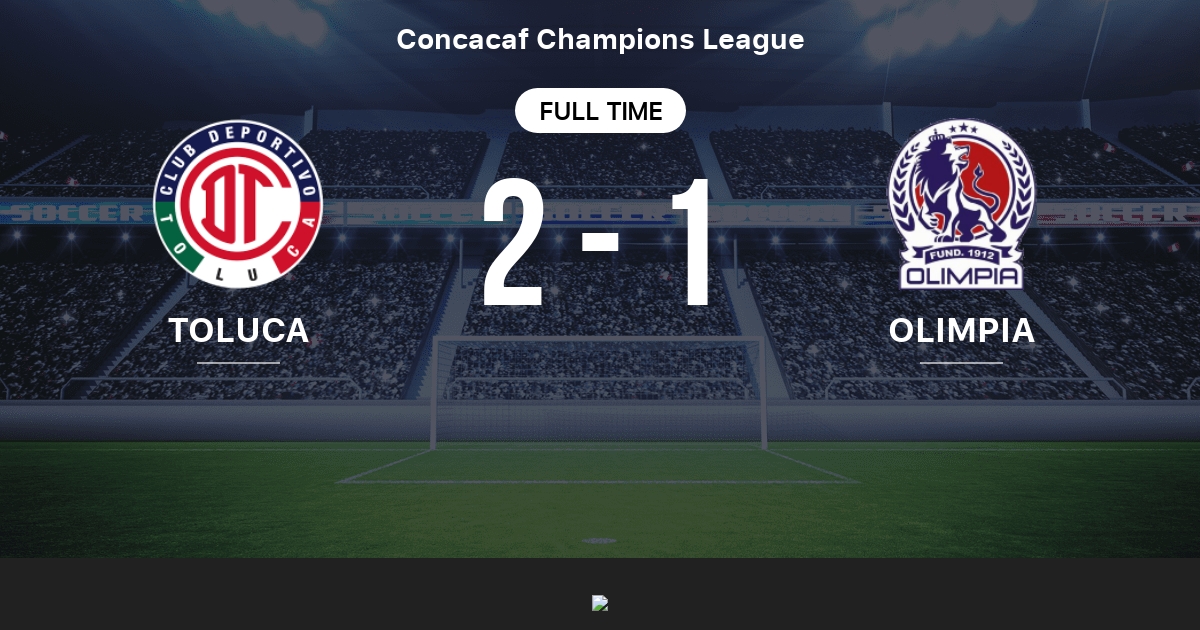 Toluca Vs Olimpia Live Score Stream And H2h Results 03 08 2006 Preview Match Toluca Vs Olimpia Team Start Time Tribuna Com