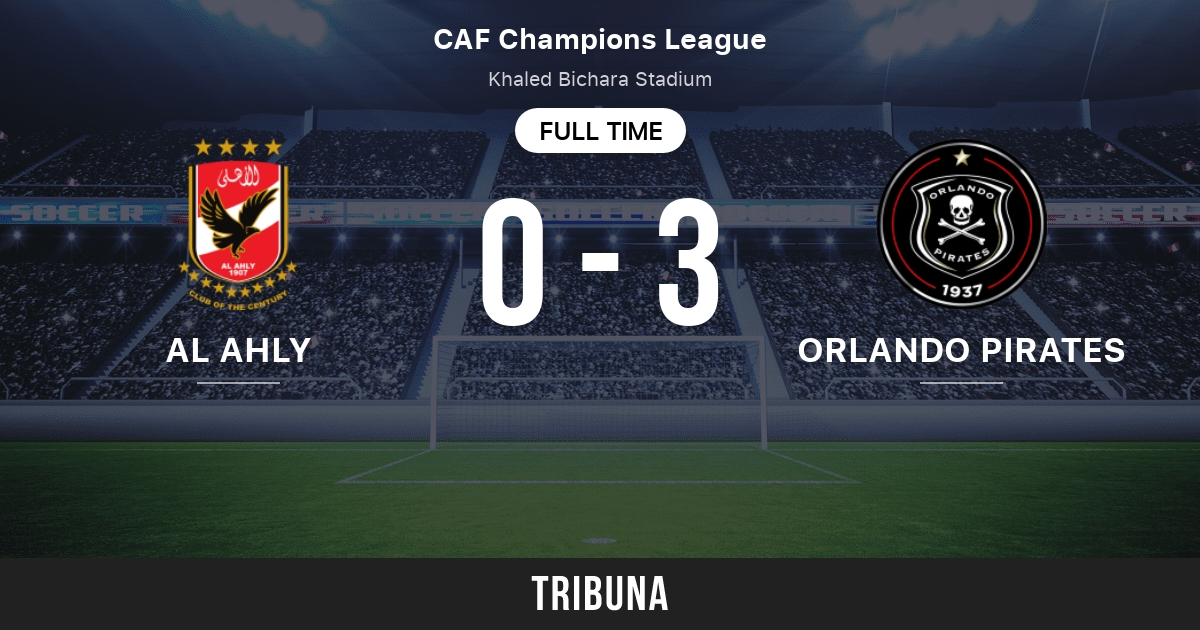 Al Ahly Vs Orlando Pirates Live Score Stream And H2h Results 08 04 2013 Preview Match Al Ahly Vs Orlando Pirates Team Start Time Tribuna Com