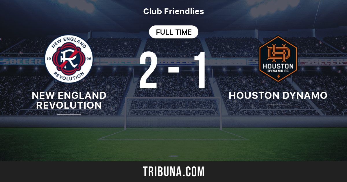 New England Revolution Vs Houston Dynamo Live Score Stream And H2h Results 02 25 16 Preview Match New England Revolution Vs Houston Dynamo Team Start Time Tribuna Com New England Revolution Vs Houston Dynamo Live Score Stream And H2h Results 02 25 16 Preview Match New England Revolution Vs Houston Dynamo Team Start Time Tribuna Com