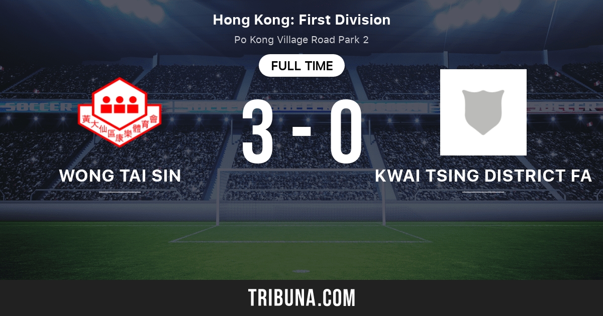 Wong Tai Sin vs Kwai Tsing District FA Live Score, Stream and H2H