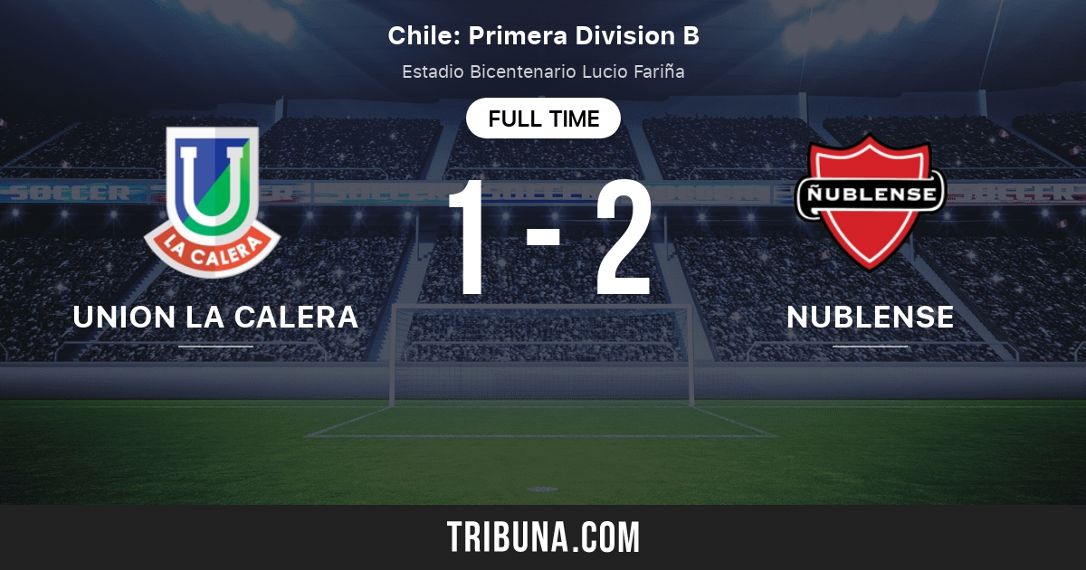Deportes Union La Calera Vs Nublense Live Score Stream And H2h Results 04 15 2017 Preview Match Deportes Union La Calera Vs Nublense Team Start Time Tribuna Com