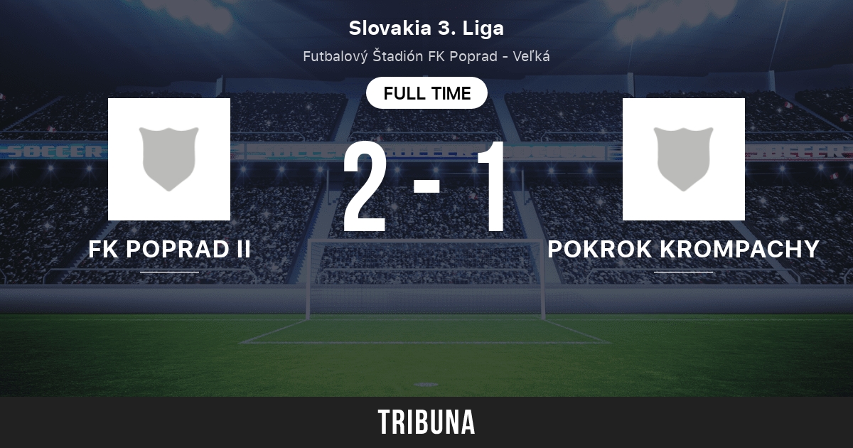Pokrok Krompachy vs FK Poprad II: Score en direct, Stream et résultats H2H  5/24/2020. Avant-match Pokrok Krompachy vs FK Poprad II, équipe, heure de  début. Tribuna.com