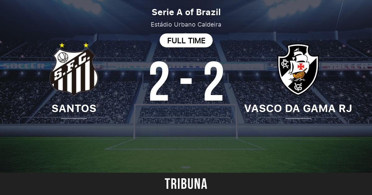 Santos FC vs Vasco Da Gama RJ: Live Score, Stream and H2H results  10/1/2023. Preview match Santos FC vs Vasco Da Gama RJ, team, start time.  Tribuna.com