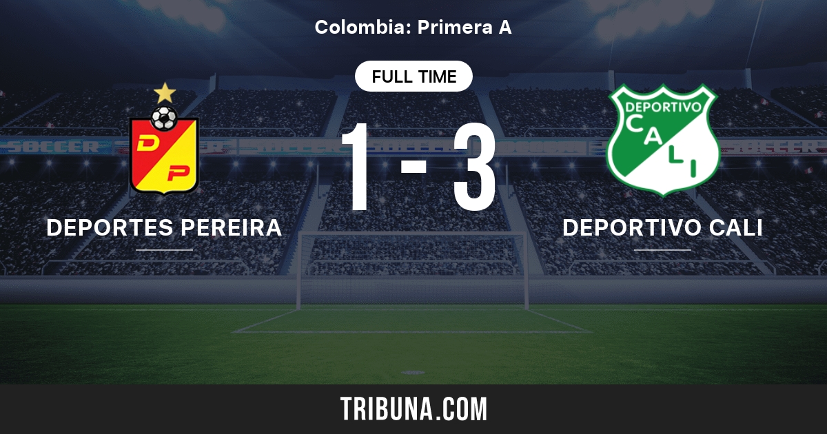 Deportes Pereira Vs Deportivo Cali Live Score Stream And H2h Results 02 17 2008 Preview Match Deportes Pereira Vs Deportivo Cali Team Start Time Tribuna Com